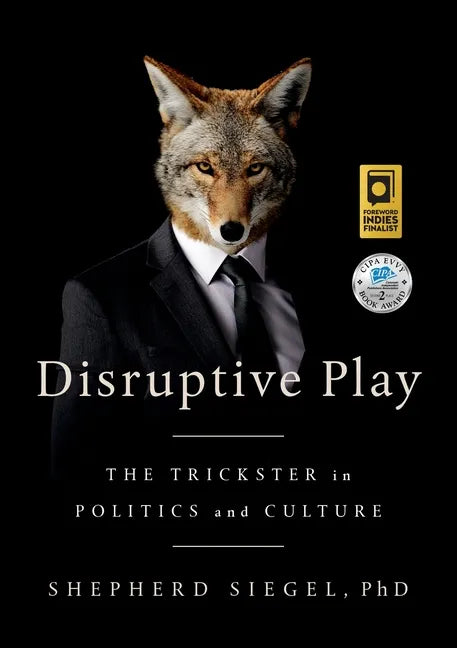 Disruptive Play: The Trickster in Politics and Culture - Paperback