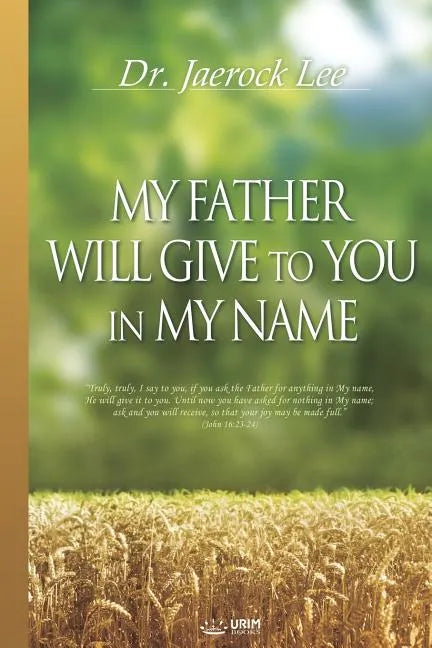 My Father Will Give to You in My Name - Paperback