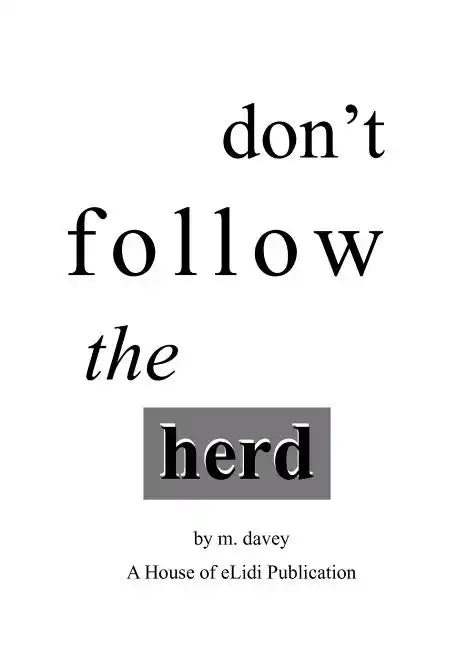 Don't Follow the Herd - Paperback