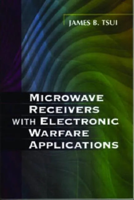 Microwave Receivers with Electronic Warfare Applications - Paperback