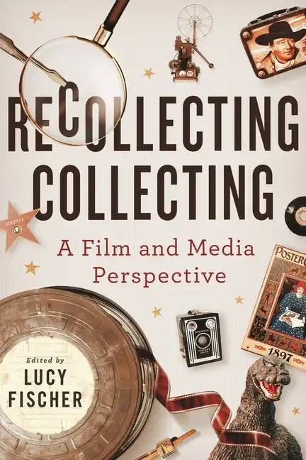 Recollecting Collecting: A Film and Media Perspective - Paperback
