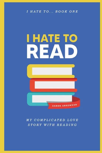 I Hate To Read - Paperback