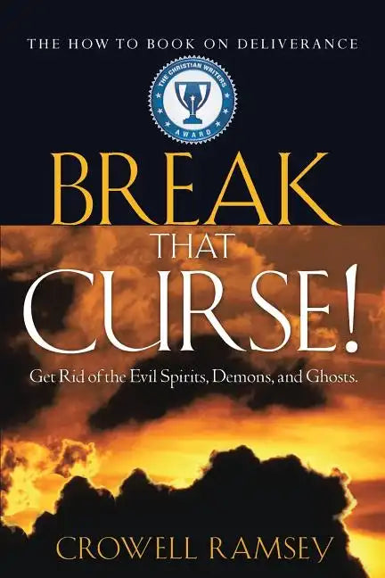 Break That Curse! Get Rid of the Evil Spirits, Demons, and Ghost. - Paperback