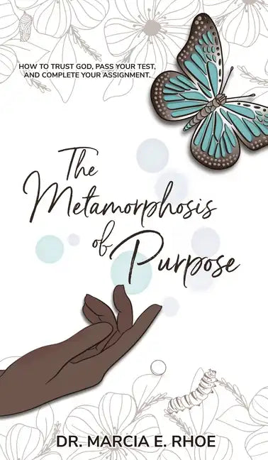 The Metamorphosis of Purpose - Hardcover
