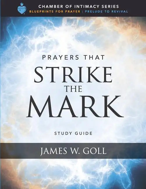 Prayers that Strike the Mark Study Guide - Paperback