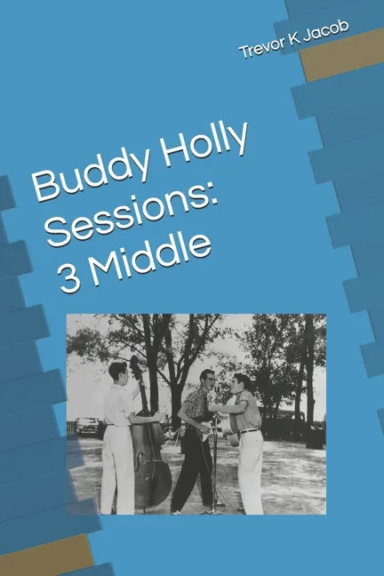 Buddy Holly Sessions: 3 Middle - Paperback