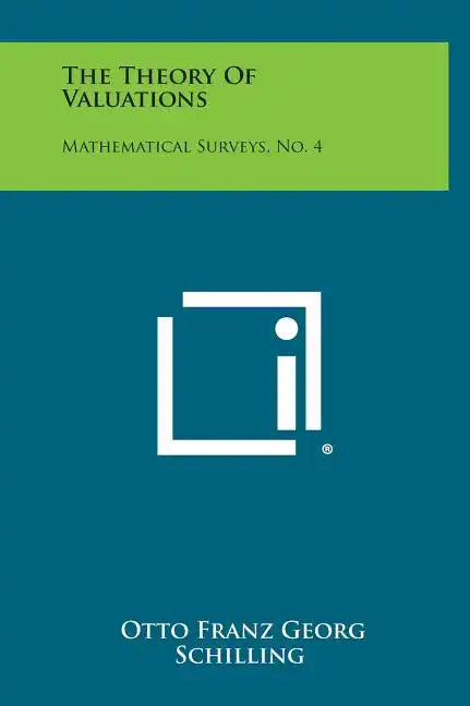 The Theory of Valuations: Mathematical Surveys, No. 4 - Hardcover