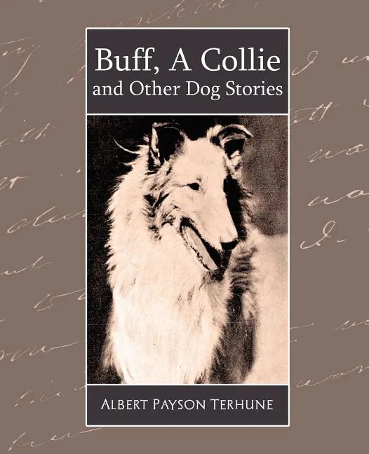 Buff, a Collie and Other Dog Stories - Paperback