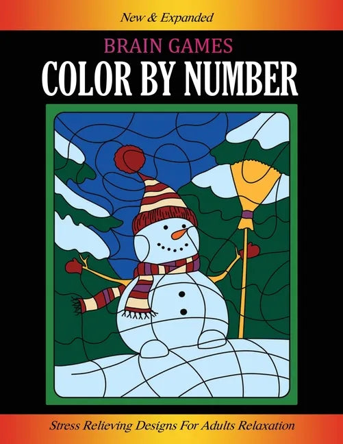 Brain Games Color By Number: Stress Relieving Designs for Adults Relaxation Easy Coloring Book of Flowers, Gardens, Animals, and More... - Paperback