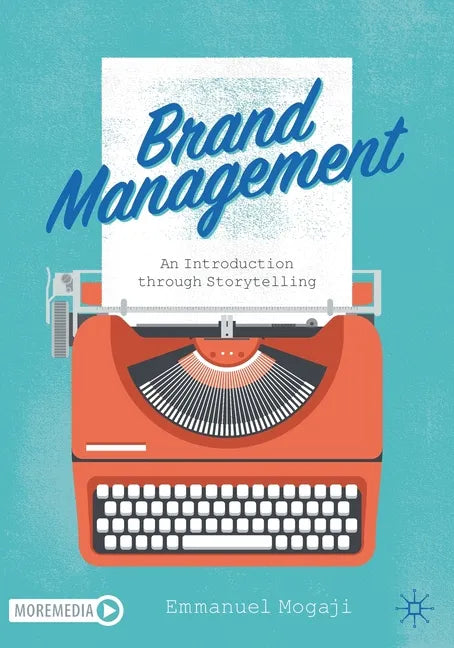 Brand Management: An Introduction Through Storytelling - Paperback