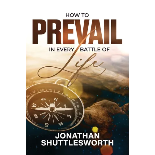 How to Prevail in Every Battle of Life - Paperback