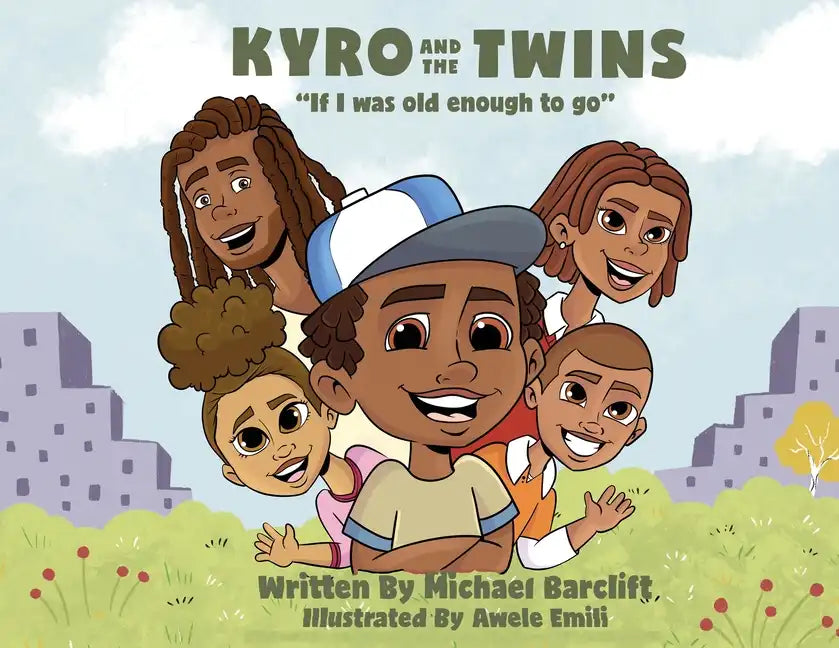 Kyro and the Twins: If I Was Old Enough to Go - Paperback