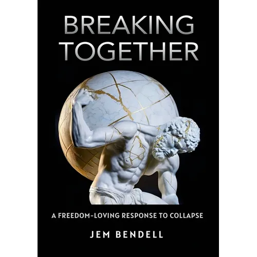 Breaking Together: A freedom-loving response to collapse - Paperback