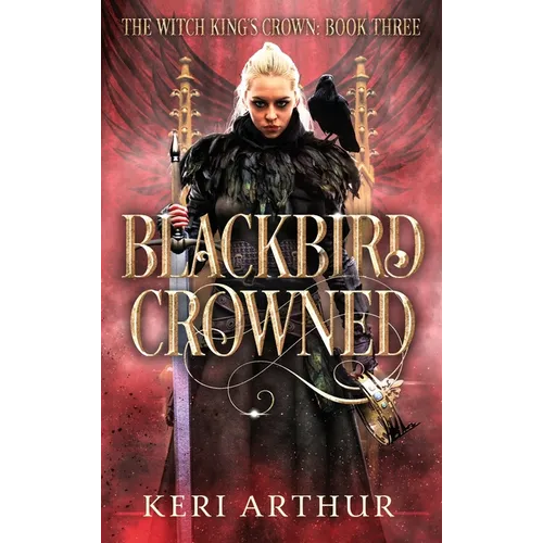 Blackbird Crowned - Hardcover
