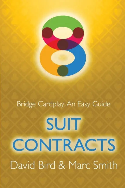 Bridge Cardplay: An Easy Guide - 8. Suit Contracts - Paperback
