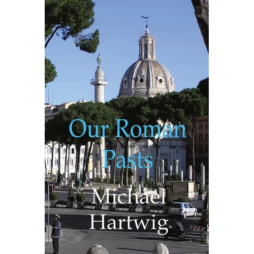 Our Roman Pasts - Paperback