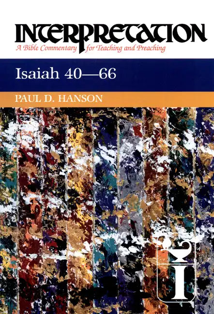 Isaiah 40-66: Interpretation: A Bible Commentary for Teaching and Preaching - Paperback