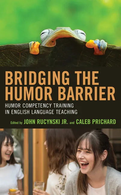 Bridging the Humor Barrier: Humor Competency Training in English Language Teaching - Paperback