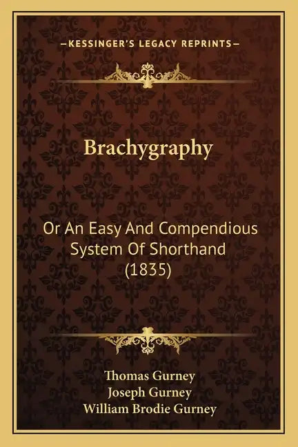 Brachygraphy: Or an Easy and Compendious System of Shorthand (1835) - Paperback