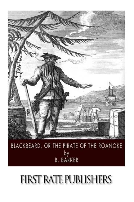 Blackbeard, or the Pirate of the Roanoke - Paperback