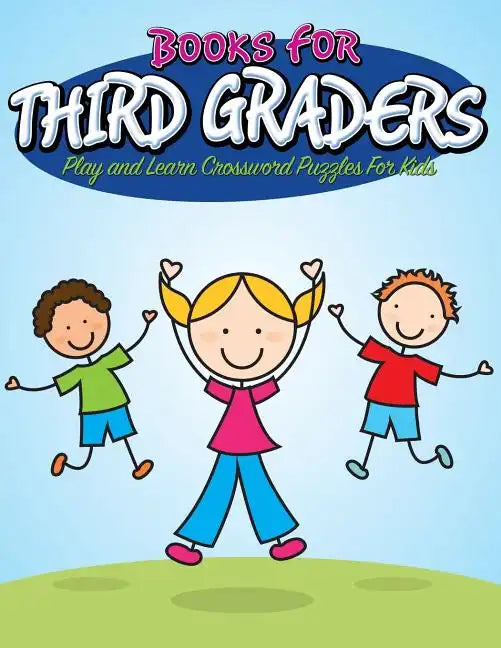 Books For Third Graders: Play and Learn Crossword Puzzles For Kids - Paperback