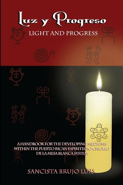 LUZ Y PROGRESO - A Handbook for Developing Mediums - Paperback