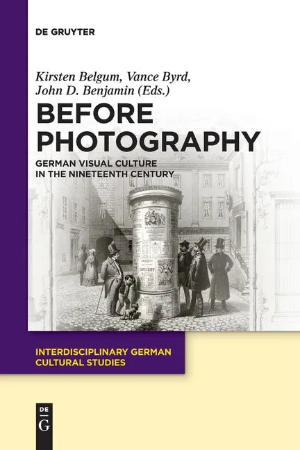 Before Photography: German Visual Culture in the Nineteenth Century - Paperback