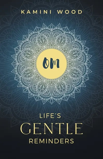 Om: Life's Gentle Reminders - Paperback