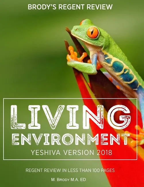 Brody's Regent Review: Living Environment Yeshiva Version 2018: Regent Review in Less Than 100 Pages - Paperback
