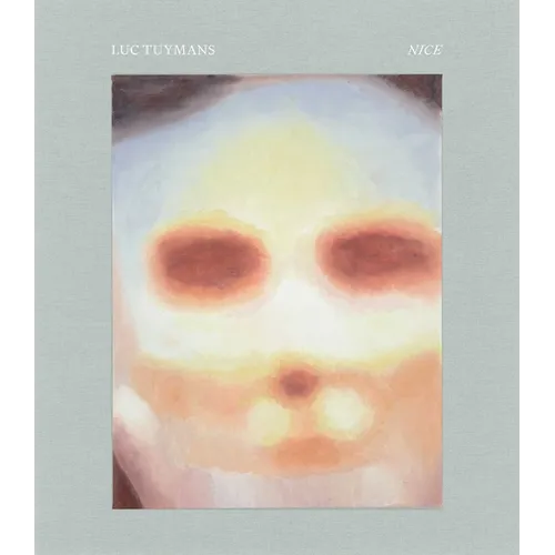 Luc Tuymans: Nice - Hardcover