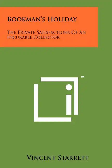 Bookman's Holiday: The Private Satisfactions of an Incurable Collector - Paperback