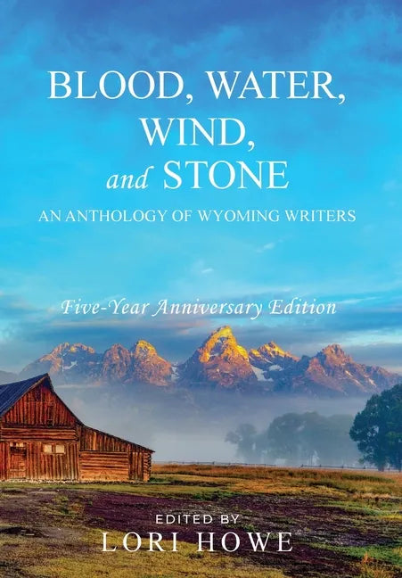 Blood, Water, Wind, and Stone (5-year Anniversary) - Hardcover