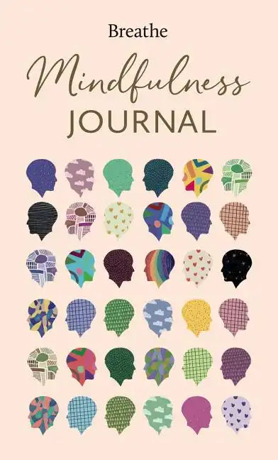 Breathe Mindfulness Journal - Hardcover