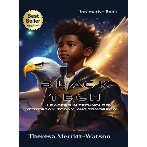 Black Tech - Leaders in Technology: Yesterday, Today, and Tomorrow - Hardcover