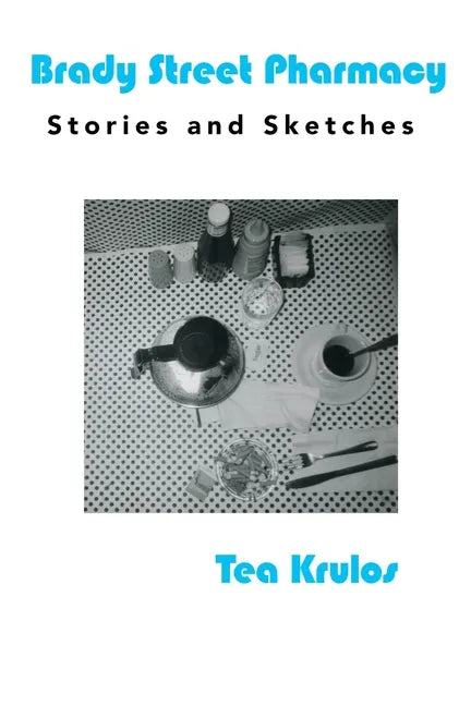 Brady Street Pharmacy: Stories and Sketches - Paperback