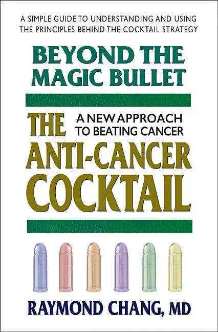 Beyond the Magic Bullet: The Anti-Cancer Cocktail - Paperback