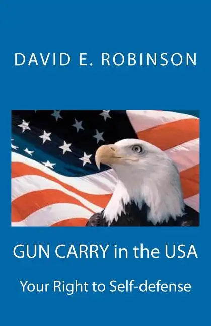 Gun Carry In The USA: Your Right to Self-defense - Paperback