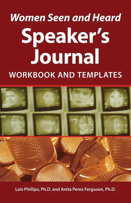 Women Seen and Heard Speaker's Journal: Workbook and Templates - Paperback