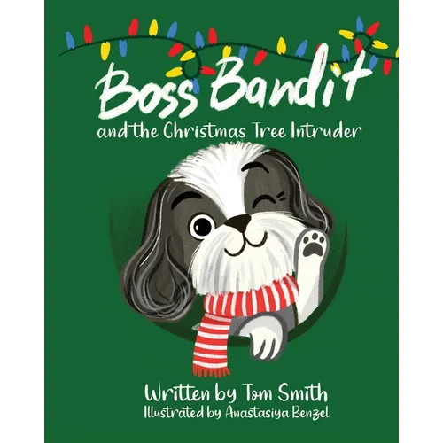 Boss Bandit and the Christmas Tree Intruder - Paperback