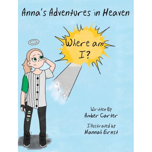 Anna's Adventures in Heaven - Where am I? - Hardcover