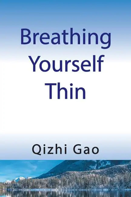 Breathing Yourself Thin - Paperback
