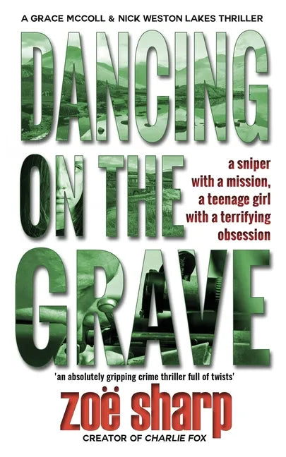 Dancing on the Grave: CSI Grace McColl & Detective Nick Weston Lakes crime thriller Book 1 - Paperback