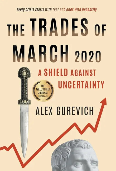 The Trades of March 2020: A Shield against Uncertainty - Hardcover