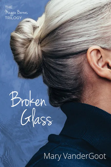 Broken Glass: The Maggie Barnes Trilogy - Hardcover