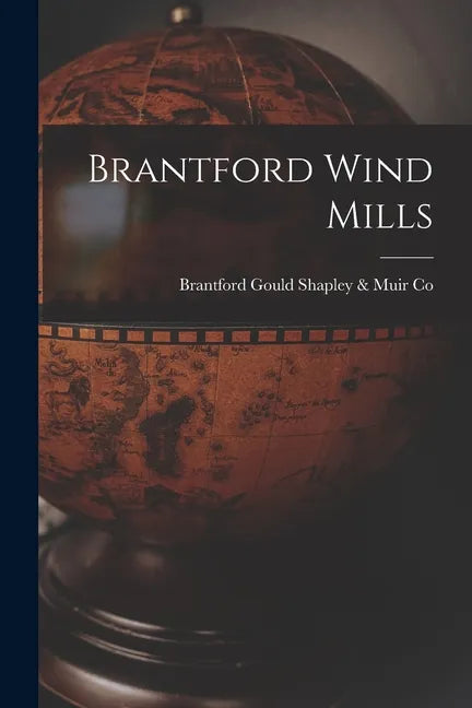 Brantford Wind Mills - Paperback