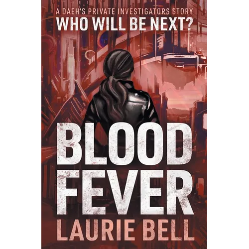 Blood Fever: A Daeh's Private Investigators Story - Paperback