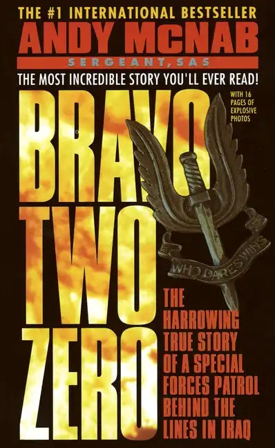 Bravo Two Zero: The Harrowing True Story of a Special Forces Patrol Behind the Lines in Iraq - Paperback