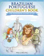 Brazilian Portuguese Children's Book: The Wonderful Wizard Of Oz - Paperback