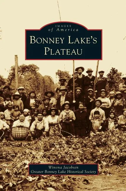 Bonney Lake's Plateau - Hardcover