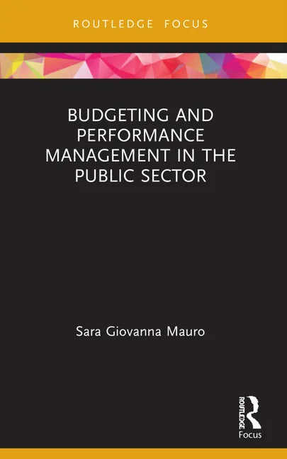 Budgeting and Performance Management in the Public Sector - Paperback